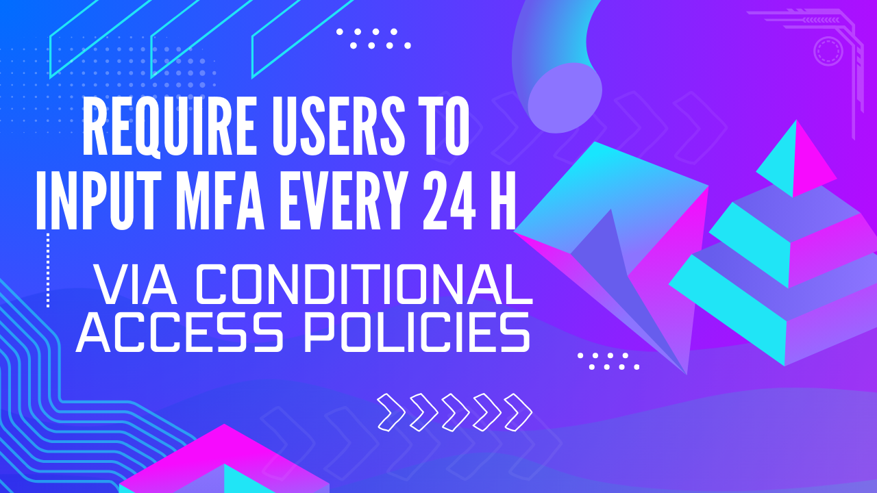 Stop and find out: Why you need Conditional Access Policies