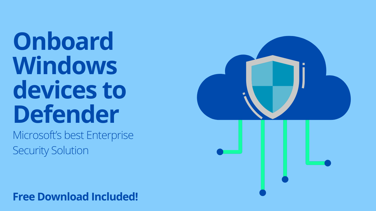 How to onboard Intune enrolled Windows devices to Defender 🛡️